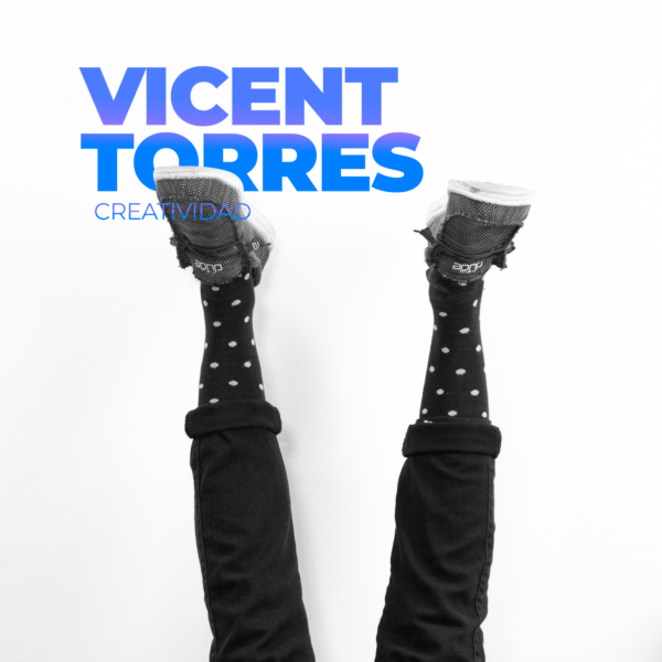 Vicent Torres Creatividad Creación de Contenido España